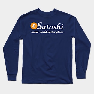 Satoshi Make World Better Place Long Sleeve T-Shirt